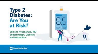 Type 2 Diabetes: Are You at Risk? | Shirisha Avadhanula, MD